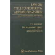 Vinod Publication's Law on Title to Property & Adverse Possession [HB] by Y. P. Bhagat, Dr. Mahammah Sharif